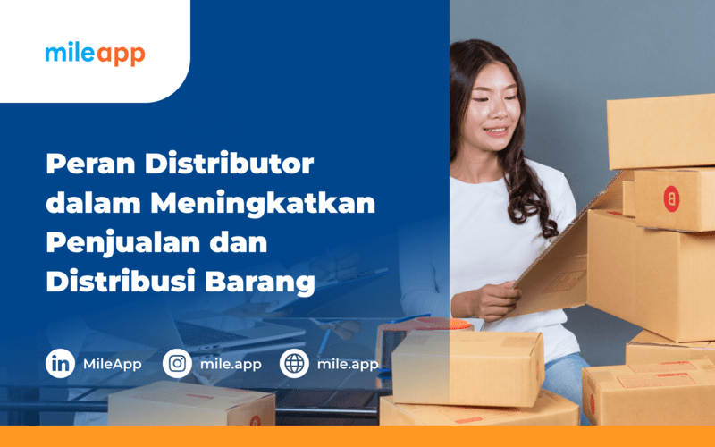 Peran Distributor dalam Meningkatkan Penjualan dan Distribusi Barang ...