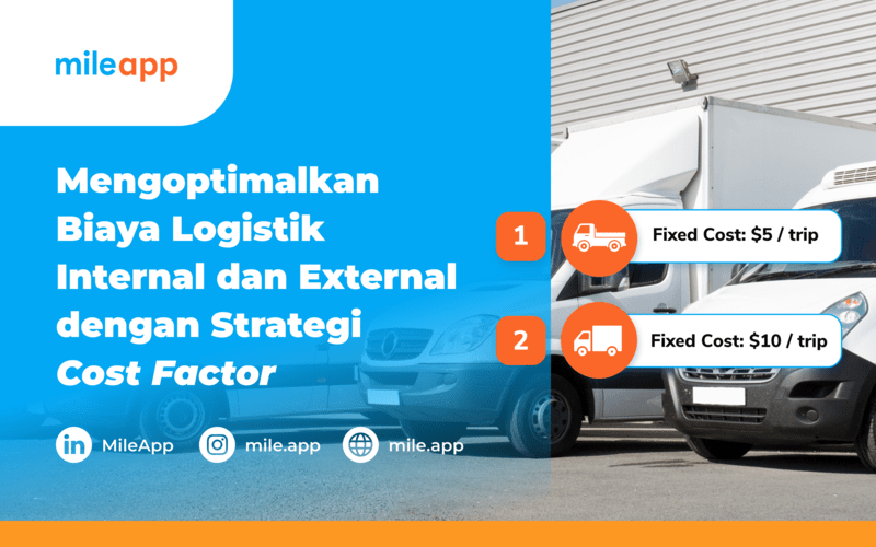 Mengoptimalkan Biaya Logistik Internal dan External dengan Strategi Cost Factor